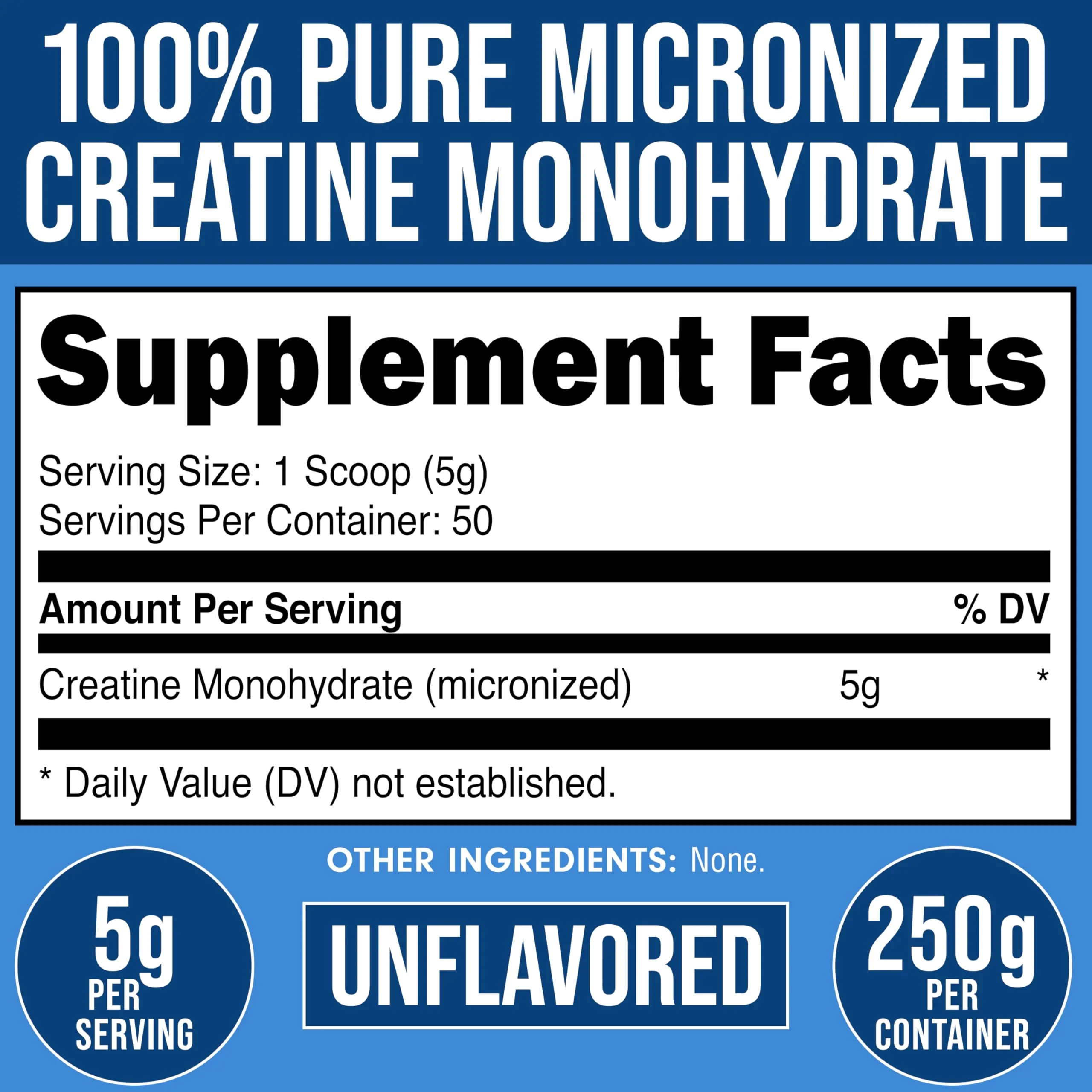 Bucked Up Pure Micronized Creatine Monohydrate for Women and Men - Easy to Mix and Unflavored - 5G Per Serving - 50 Servings - 250 Grams Per Container - Image 7