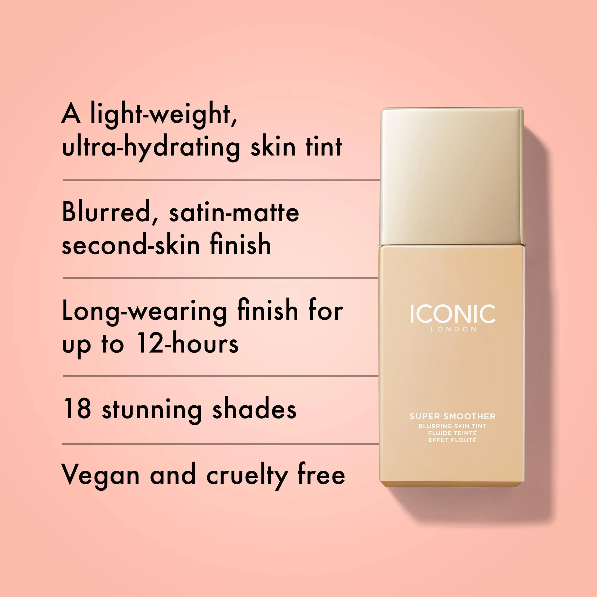 ICONIC LONDON Super Smoother Blurring Skin Tint | Light to Medium Coverage, Hydrating, Ultra-Lightweight Tinted Moisturizer, Cruelty-Free, Vegan Makeup (Neutral Fair) 1.01 Fl oz - Image 7